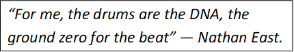 Nathan-East-quote Quote 'For me, the drums are the DNA, the ground zero for the beat." - Nathan East